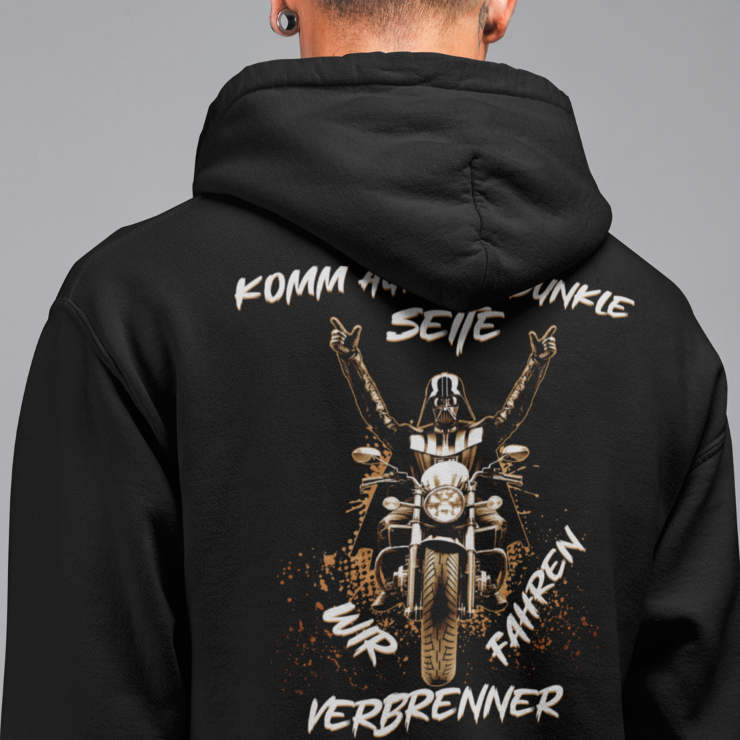 Komm auf die dunkle Seite, wir fahren VERBRENNER - OS Hoodie Unisex