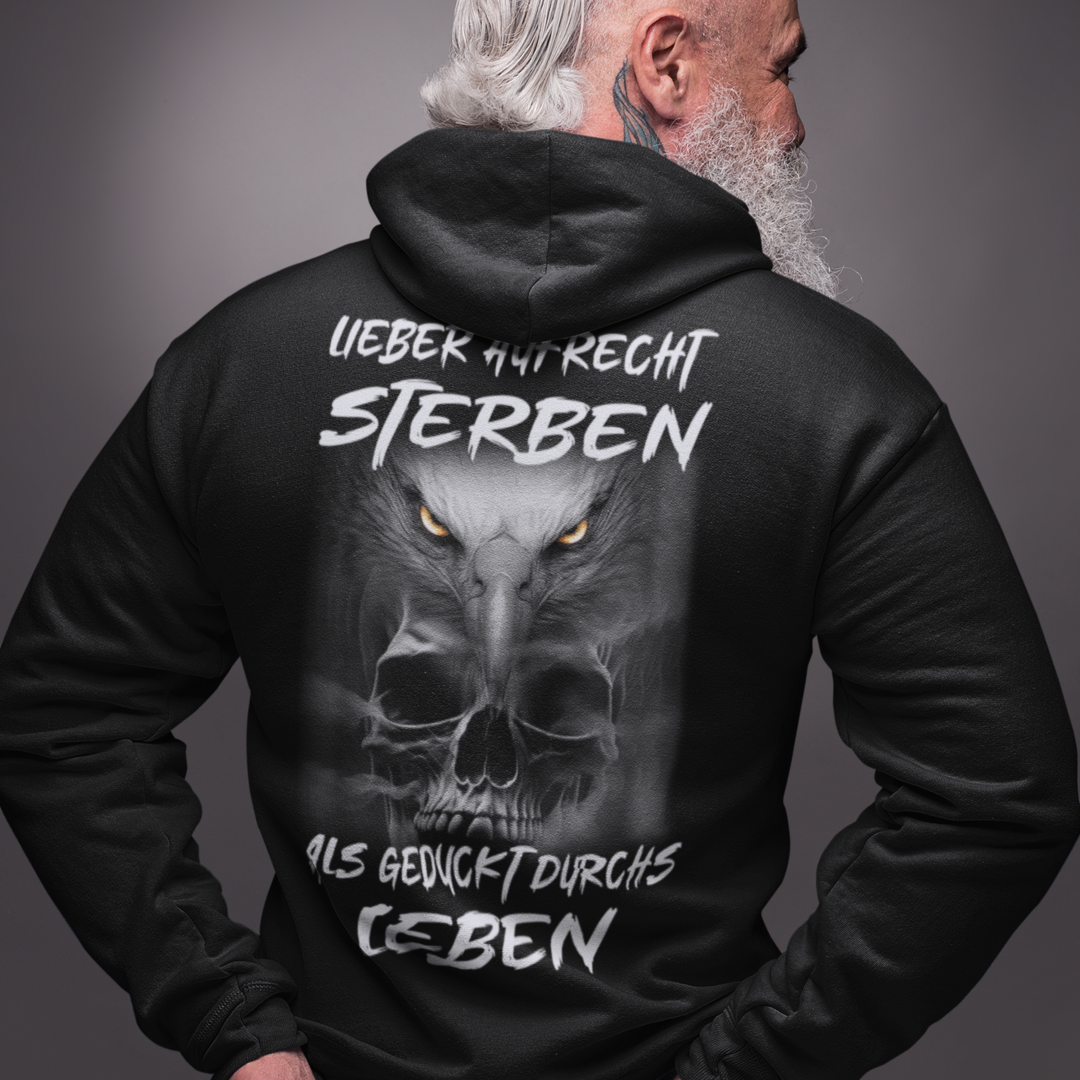 LIEBER AUFRECHT STERBEN ALS GEDUCKT DURCHS LEBEN - Premium Hoodie Unisex