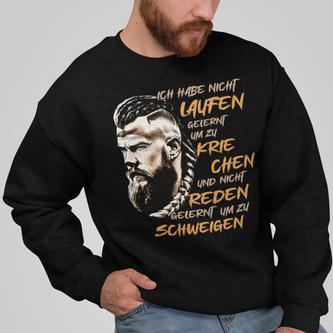 ICH HABE NICHT LAUFEN GELERNT UM ZU KRIECHEN...V2 - Premium Sweatshirt Unisex