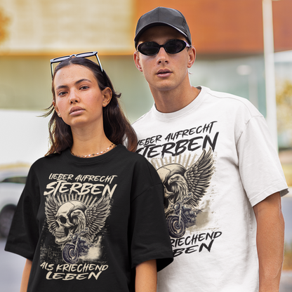 LIEBER AUFRECHT STERBEN ALS KRIECHEND LEBEN - Premium OS T-Shirt Unisex